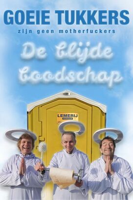 Goeie tukkers zijn geen motherfuckers - De blijde boodschap 1